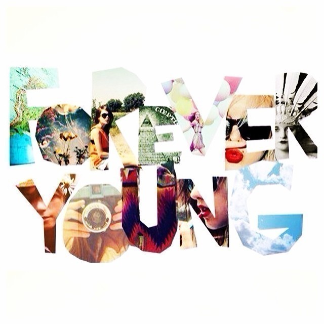 Forever young.